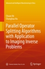 Parallel Operator Splitting Algorithms with Application to Imaging Inverse Problems - eBook