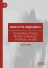 Islam in the Anglosphere : Perspectives of Young Muslims in Australia, the UK and the USA - eBook