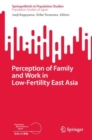 Perception of Family and Work in Low-Fertility East Asia - eBook