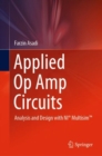 Applied Op Amp Circuits : Analysis and Design with NI® Multisim™ - Book