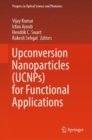 Upconversion Nanoparticles (UCNPs) for Functional Applications - eBook