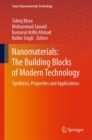 Nanomaterials: The Building Blocks of Modern Technology : Synthesis, Properties and Applications - eBook