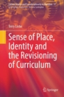 Sense of Place, Identity and the Revisioning of Curriculum - Book