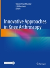 Innovative Approaches in Knee Arthroscopy - eBook