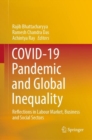 COVID-19 Pandemic and Global Inequality : Reflections in Labour Market, Business and Social Sectors - Book