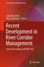 Recent Development in River Corridor Management : Select Proceedings of RCRM 2022 - Book