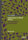 Explorations in World History : The Knowing of Globalization - eBook
