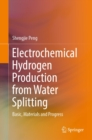 Electrochemical Hydrogen Production from Water Splitting : Basic, Materials and Progress - eBook