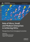 Role of Micro, Small and Medium Enterprises in Achieving SDGs : Perspectives from Emerging Economies - eBook