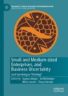 Small and Medium-sized Enterprises, and Business Uncertainty : Just Surviving or Thriving? - eBook