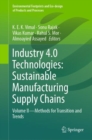 Industry 4.0 Technologies: Sustainable Manufacturing Supply Chains : Volume II - Methods for transition and trends - eBook
