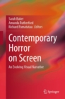 Contemporary Horror on Screen : An Evolving Visual Narrative - Book
