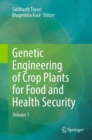 Genetic Engineering of Crop Plants for Food and Health Security : Volume 1 - eBook
