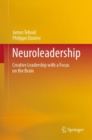 Neuroleadership : Creative Leadership with a Focus on the Brain - eBook