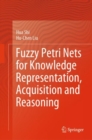 Fuzzy Petri Nets for Knowledge Representation, Acquisition and Reasoning - eBook