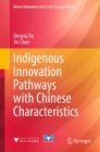 Indigenous Innovation Pathways with Chinese Characteristics - eBook