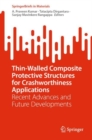 Thin-Walled Composite Protective Structures for Crashworthiness Applications : Recent Advances and Future Developments - eBook