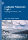 Landscape, Association, Empire : Imagining Van Diemen's Land - eBook