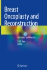 Breast Oncoplasty and Reconstruction : Principles and Practice - eBook