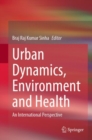 Urban Dynamics, Environment and Health : An International Perspective - Book