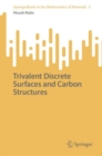 Trivalent Discrete Surfaces and Carbon Structures - Book