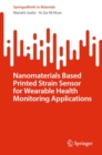 Nanomaterials Based Printed Strain Sensor for Wearable Health Monitoring Applications - eBook
