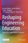 Reshaping Engineering Education : Addressing Complex Human Challenges - Book