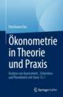 Okonometrie in Theorie und Praxis : Analyse von Querschnitt-, Zeitreihen- und Paneldaten mit Stata 15.1 - eBook