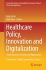 Healthcare Policy, Innovation and Digitalization : Contemporary Strategy and Approaches - eBook