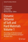 Dynamic Behavior of Soft and Hard Materials Volume 1 : Proceedings of 13th International Symposium on Plasticity and Impact Mechanics 2022 - Book