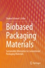 Biobased Packaging Materials :  Sustainable Alternative to Conventional Packaging Materials - eBook