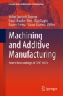 Machining and Additive Manufacturing : Select Proceedings of CPIE 2023 - eBook