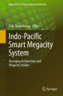 Indo-Pacific Smart Megacity System : Emerging Architecture and Megacity Studies - Book