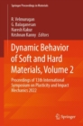 Dynamic Behavior of Soft and Hard Materials, Volume 2 : Proceedings of 13th International Symposium on Plasticity and Impact Mechanics 2022 - eBook