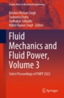 Fluid Mechanics and Fluid Power, Volume 3 : Select Proceedings of FMFP 2022 - eBook