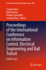 Proceedings of the International Conference on Information Control, Electrical Engineering and Rail Transit : ICEERT 2022 - eBook