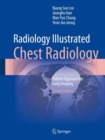 Radiology Illustrated: Chest Radiology : Pattern Approach for Lung Imaging - Book