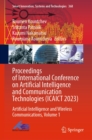Proceedings of International Conference on Artificial Intelligence and Communication Technologies (ICAICT 2023) : Artificial Intelligence and Wireless Communications, Volume 1 - eBook