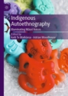 Indigenous Autoethnography : Illuminating Maori Voices - Book