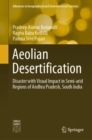 Aeolian Desertification : Disaster with Visual Impact in Semi-arid Regions of Andhra Pradesh, South India - Book