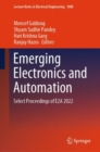 Emerging Electronics and Automation : Select Proceedings of E2A 2022 - Book