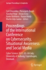 Proceedings of the International Conference on Cybersecurity, Situational Awareness and Social Media : Cyber Science 2023; 03-04 July; University of Aalborg, Copenhagen, Denmark - eBook