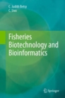 Fisheries Biotechnology and Bioinformatics - Book