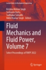 Fluid Mechanics and Fluid Power, Volume 7 : Select Proceedings of FMFP 2022 - Book