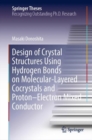 Design of Crystal Structures Using Hydrogen Bonds on Molecular-Layered Cocrystals and Proton-Electron Mixed Conductor - eBook
