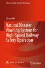 Natural Disaster Warning System for High-Speed Railway Safety Operation - Book