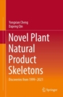 Novel Plant Natural Product Skeletons : Discoveries from 1999-2021 - Book