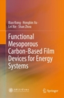 Functional Mesoporous Carbon-Based Film Devices for Energy Systems - Book