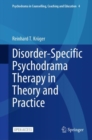 Disorder-Specific Psychodrama Therapy in Theory and Practice - Book