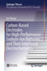 Carbon-Based Electrodes for High-Performance Sodium-Ion Batteries and Their Interfacial Electrochemistry - eBook
